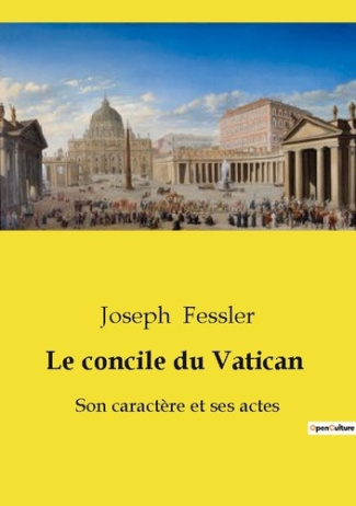 Le concile du Vatican. L'transition du Concile Vatican I sur l'Église catholique au XIXe siècle