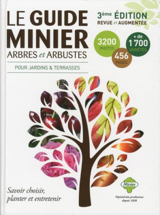 Le guide Minier arbres et arbustes. 3e édition revue et augmentée