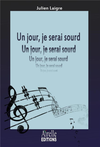 Un jour, je serai sourd !