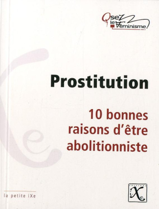 PROSTITUTION 10 BONNES RAISONS D'ETRE ABOLITIONNISTE