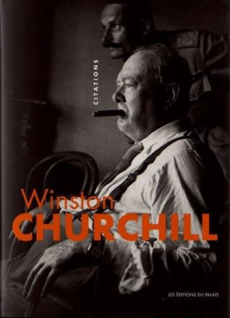 Winston Churchill. Citations, Edition bilingue français-anglais