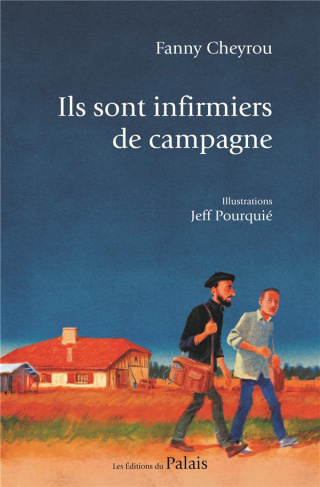 Ils sont infirmiers de campagne