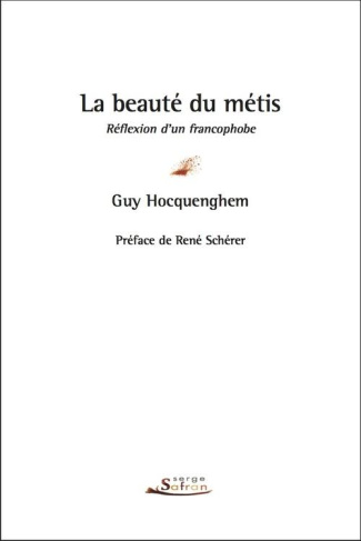 La beauté du métis. Réflexion d'un francophobe