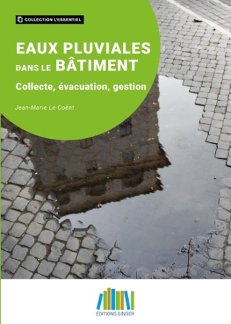Eaux pluviales dans le bâtiment. Collecte, évacuation, gestion