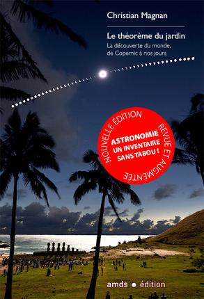 LE THEOREME DU JARDIN LA DECOUVERTE DU MONDE DE COPERNIC A NOS JOURS