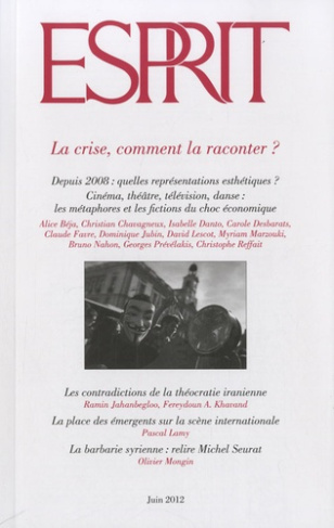 Esprit N° 385, juin 2012 : La crise, comment la raconter ?