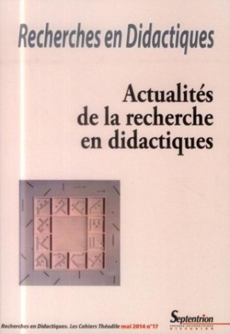 Recherches en Didactiques N° 17, Mai 2014 : Actualités de la recherche en didactiques