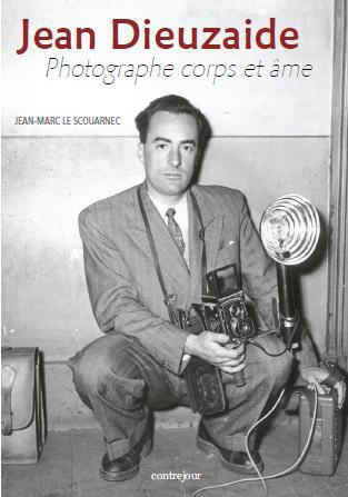 Jean Dieuzaide. La photographie d'abord