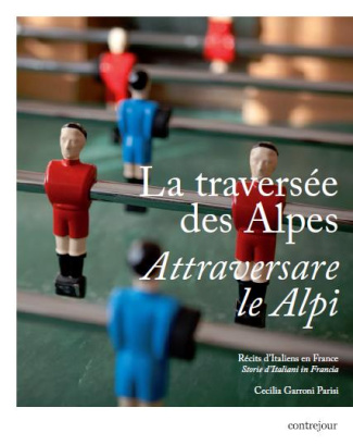 La traversée des Alpes. Récits italiens en France, Edition bilingue français-italien