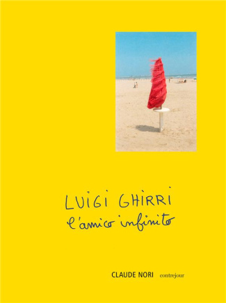 Luigi Ghirri. L'amico infinito