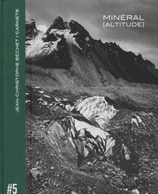 Carnets. Volume 5, Minéral [Altitude