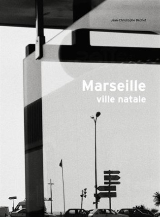 Marseille ville natale. Une autobiographie