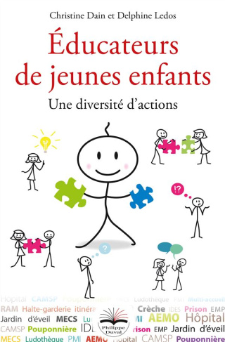 EDUCATEURS DE JEUNES ENFANTS : UNE DIVERSITE D'ACTIONS