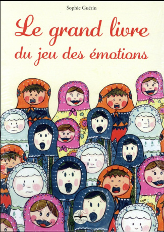 Le grand livre du jeu des émotions. Coffret contenant 1 livre et 1 jeu de cartes