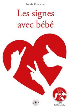 Les signes avec bébé. Avec 1 DVD