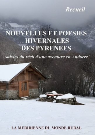 Nouvelles et poésies hivernales des Pyrénées. suivies du récit d'une aventure en Andorre