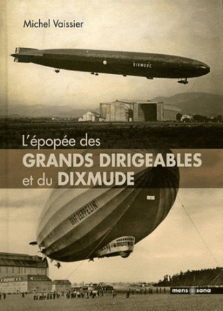 L'épopée des grands dirigeables et du Dixmude