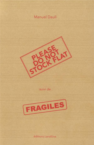 Do not Stock flat. Suivi de Fragile
