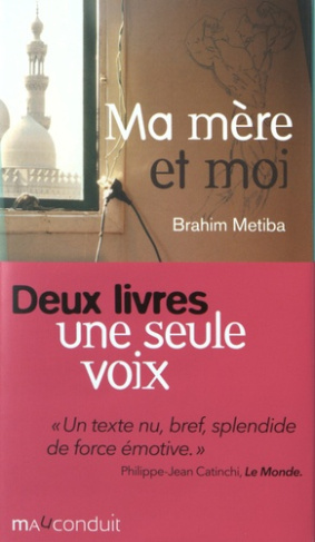 Ma mère et moi ; Je n'ai pas eu le temps de bavarder avec toi. 2 volumes