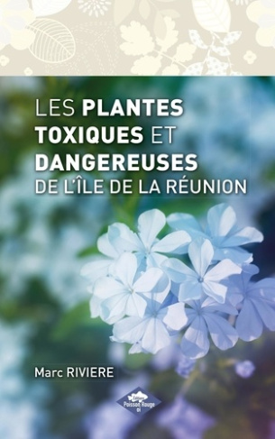 Les plantes toxiques et dangereuses de l'île de La Réunion