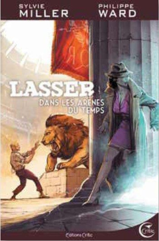 Lasser, détective des dieux Tome 4 : Dans les arènes du temps