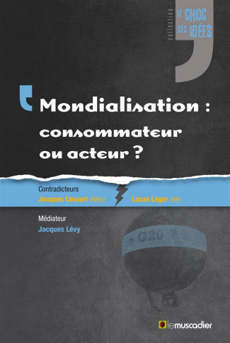 Mondialisation : consommateur ou acteur ?