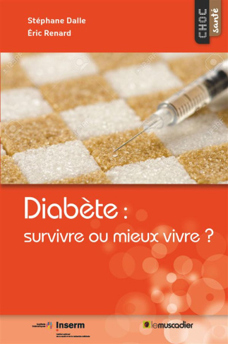 Diabète : survivre ou mieux vivre ?