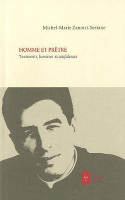 Homme et prêtre. Tourments, lumières et confidences