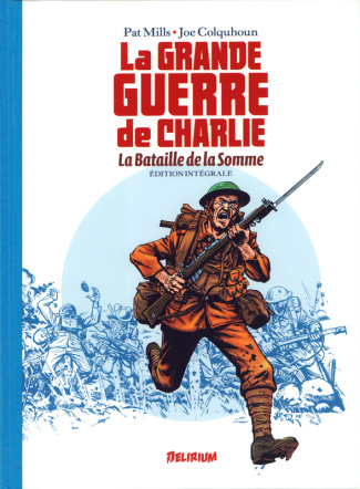 La grande guerre de Charlie Edition intégrale : La Bataille de la Somme. Edition numérotée