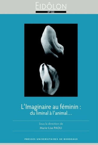 Eidôlon N° 122 : L'imaginaire au féminin : du liminal à l'animal...