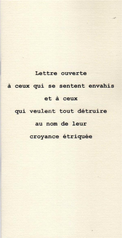Lettre ouverte à ceux qui se sentent envahis et à ceux qui veulent tout détruire au nom de leur croy