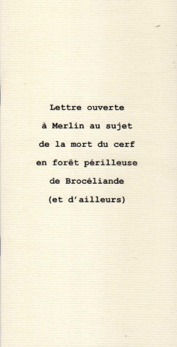 Lettre ouverte à Merlin au sujet de la mort du cerf en forêt périlleuse de Brocéliande (et d’ailleur