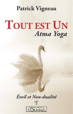 Tout est un. Atma Yoga