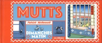 Mutts Tome 1 : Dimanches matin