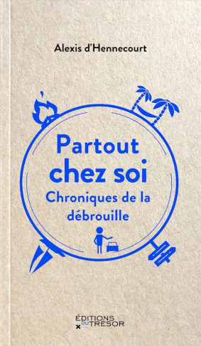 Partout chez soi. Chroniques de la débrouille