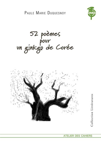 52 poèmes pour un ginkgo de Corée