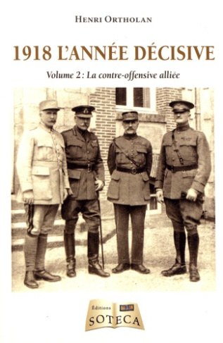 1918 l'année décisive. Volume 2, La contre-offensive alliée