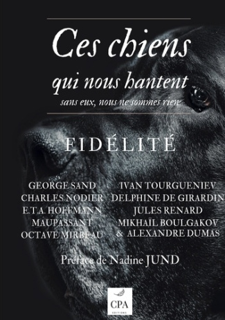 Ces chiens qui nous hantent Tome 1 : Fidélité