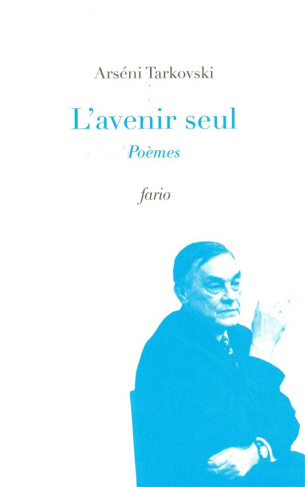L'avenir seul. Edition bilingue français-russe