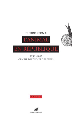 L'animal en République. 1789-1802, genèse du droit des bêtes