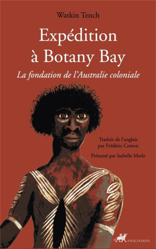 Expédition à Botany Bay. La fondation de l'Australie coloniale