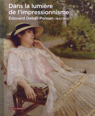 Dans la lumière de l'impressionnisme. Edouard Debat-Ponsan (1847-1913)