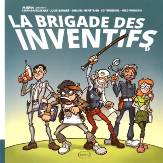 La brigade des inventifs Tome 1