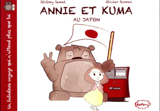 Un fabuleux voyage qui n'attend plus que toi : Annie et Kuma au Japon