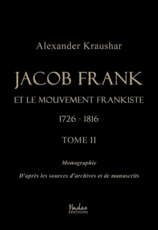 Jacob Frank et le mouvement frankiste, 1726-1816. Tome 2