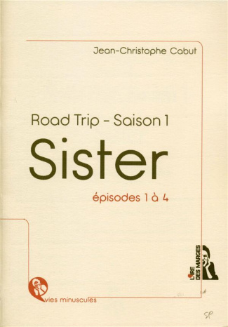 Sister - Road trip - Saison 1, épisodes 1 à 4. Français