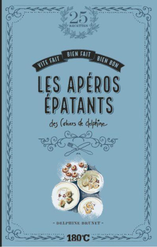 Les apéros épatants des cahiers de Delphine