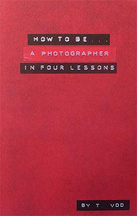 How to be a photographer in four lessons