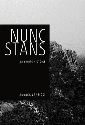 Nunc stans. La sainte victoire, Edition français-anglais-italien