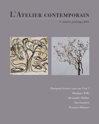 L'Atelier contemporain N° 1 : Pourquoi écrivez-vous sur l'art ?